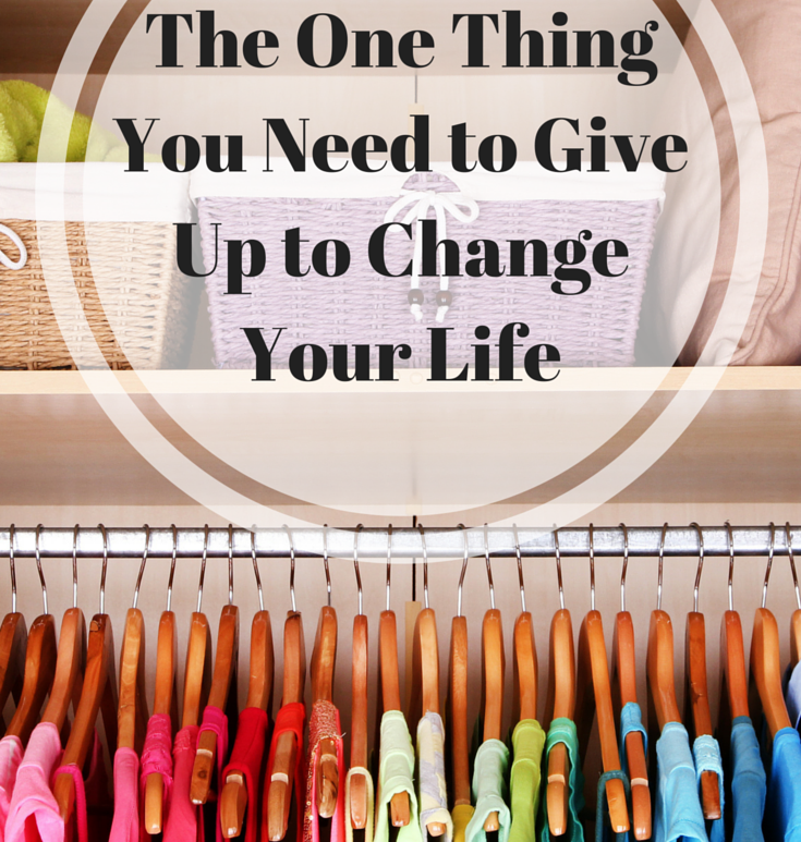 The One Thing You Need to Give Up to Change Your Life | I experimented with minimalism for a year and my whole life changed. Click through to learn more and learn how!